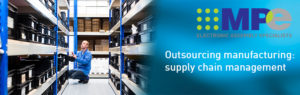 Outsourcing manufacturing: supply chain management