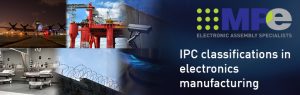 IPC classifications in electronics manufacturing